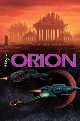  Master of Orion: Trở thành Chúa Tể của Vàn vực Ngân Hà!