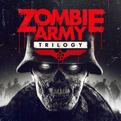 Zombie Army Trilogy – Trải Nghiệm Phiêu Lưu Chiến Đấu Zombie Rùng Rợn!